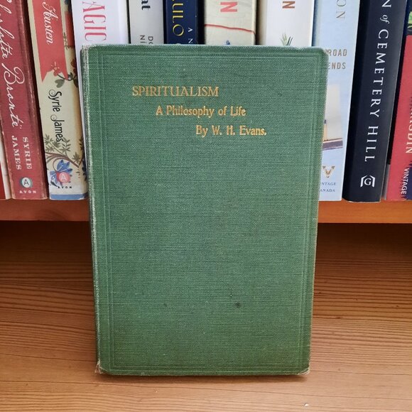 Spiritualism: A Philosophy of Life by W. H. Evans (c. 1913) *RARE* - Picture 1 of 3